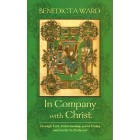 In Company With Christ by Benedicta Ward